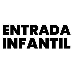 Entrada Infantil (4 a 11 años)